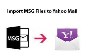 Import MSG Files to Yahoo Mail