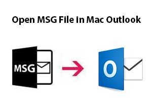 Open MSG File in Mac Outlook